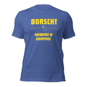 Borscht - The Breakfast of Champions